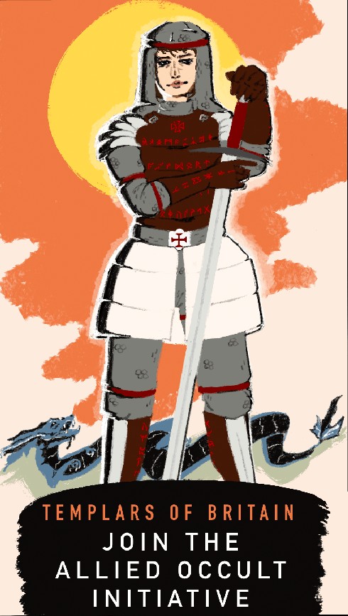 A digitally-drawn propaganda poster depicting a female templar, silhouetted by the sun, at rest. She is wearing chain mail armor inscribed with runes, and carries a sword which reaches from the ground to the tip of her nose. In the background, a dead dragon or serpent is visible. Below the image is text reading Templars of Britain; Join the Allied Occult Initiative